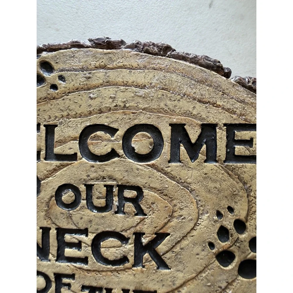 Welcome To Our Neck Of The Woods Rustic Wood Decor Wall Hanging Sign